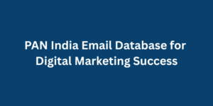PAN India Email Database for Digital Marketing Success